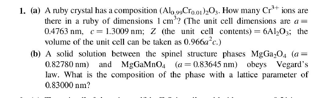Solved 1. (a) A ruby crystal has a composition | Chegg.com