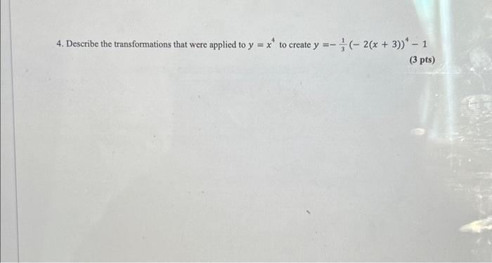 Solved 4. Describe the transformations that were applied to | Chegg.com