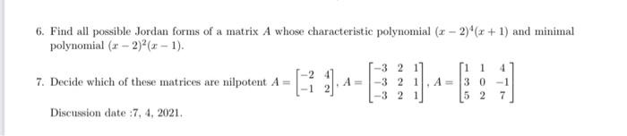 Solved Find all possible Jordan forms of a matrix A whose | Chegg.com