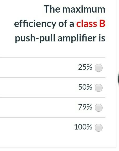 Solved The Maximum Efficiency Of A Class B Push-pull | Chegg.com