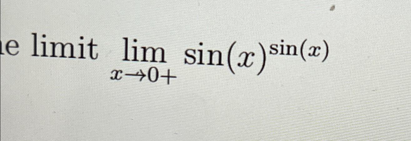 solved-limit-limx-0-sin-x-sin-x-chegg