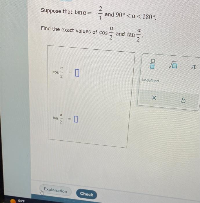 Solved Suppose that tanα=−32 and 90∘