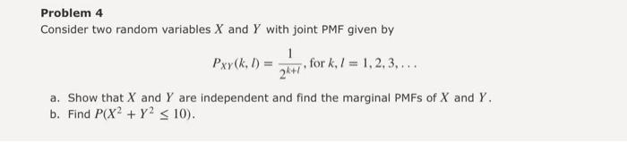 Solved Problem 4 Consider two random variables X and Y with | Chegg.com
