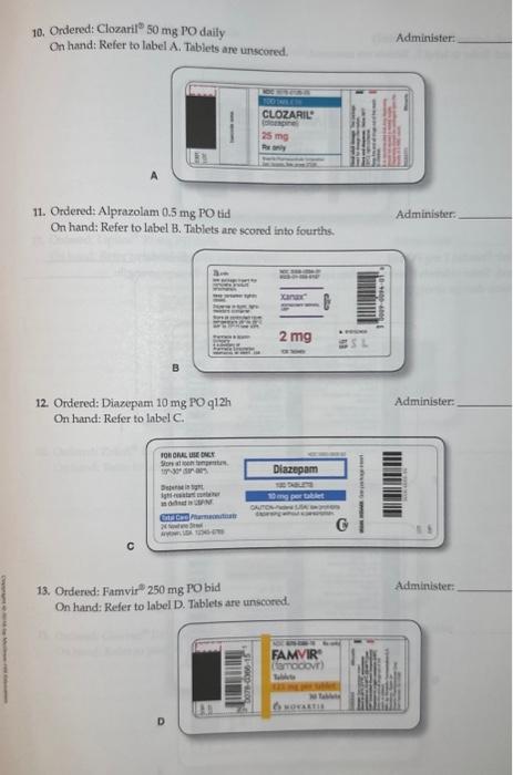 Solved 10. Ondered: Clozarit 50mgPO daily On hand: Refer to | Chegg.com