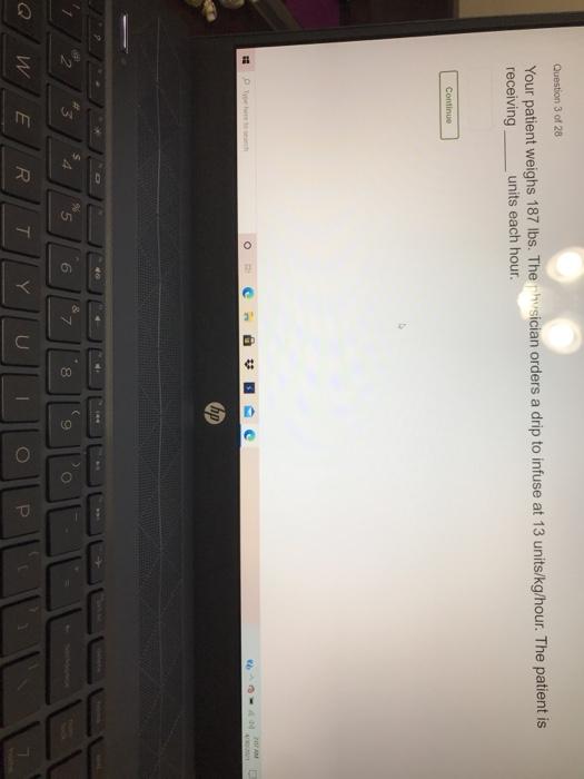 Solved Question 3 of 28 Your patient weighs 187 lbs. The Chegg