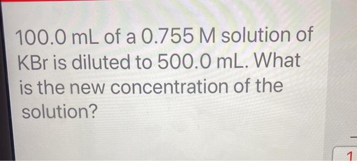 solved-100-0-ml-of-a-0-755-m-solution-of-kbr-is-diluted-to-chegg