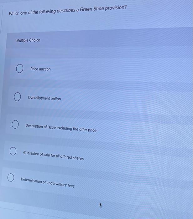 Solved Which one of the following describes a Green Shoe