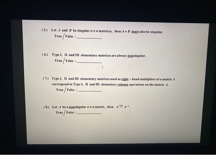 Solved (5.) Let A And B Be Singular Nx N Matrices, Then A+B | Chegg.com