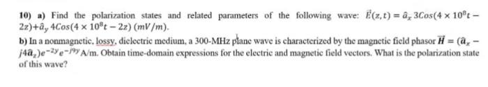 Solved 10 A Find The Polarization States And Related Pa Chegg Com