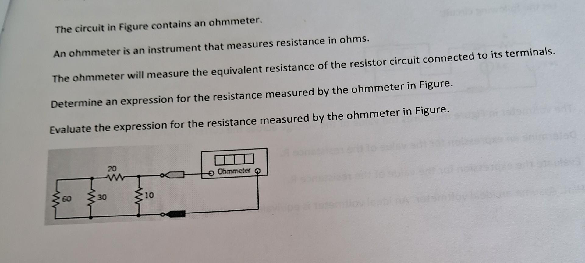 Solved The circuit in Figure contains an ohmmeter. An