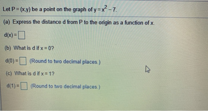 Solved Let P X Y Be A Point On The Graph Of Y X 7 A