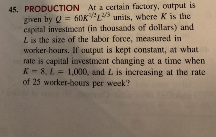 Solved 45. PRODUCTION At a certain factory, output is given | Chegg.com