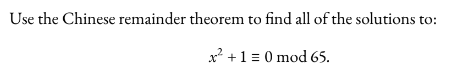 Solved Use the Chinese remainder theorem to find all of the | Chegg.com