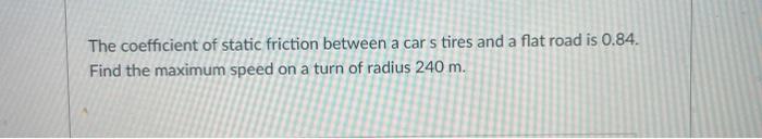 Solved The coefficient of static friction between a car s | Chegg.com
