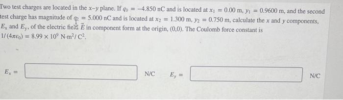 Solved Two test charges are located in the x−y plane. If | Chegg.com