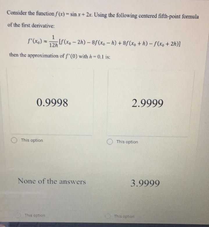 Solved Consider the function f(x) = sin r + 2x. Using the | Chegg.com