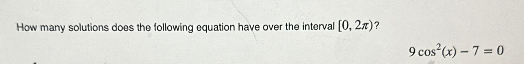 Solved How many solutions does the following equation have | Chegg.com