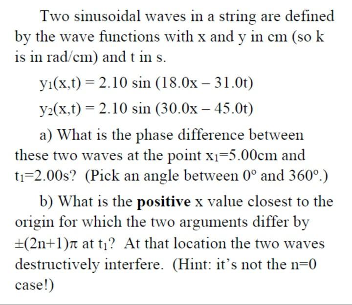 Solved Two sinusoidal waves in a string are defined by the | Chegg.com