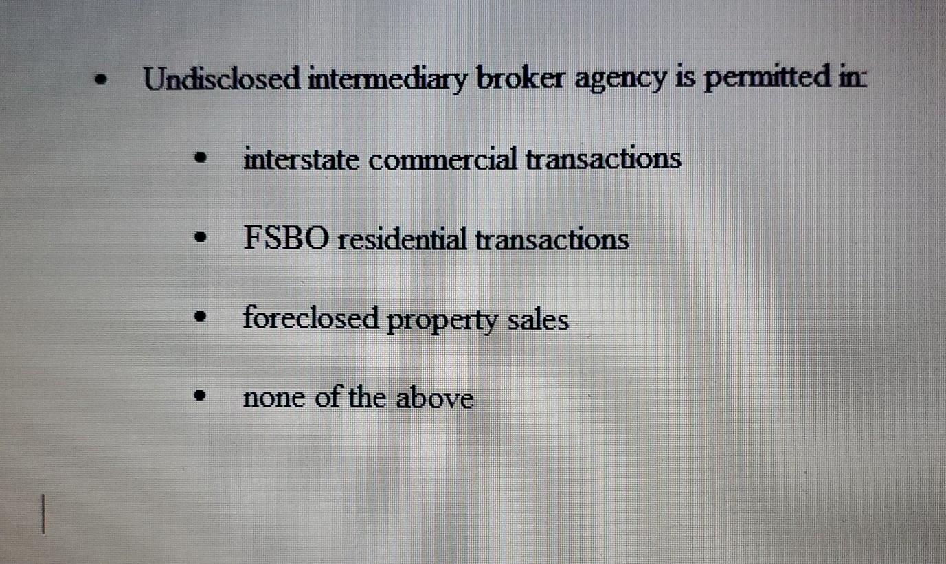 Solved Undisclosed intermediary broker agency is permitted | Chegg.com