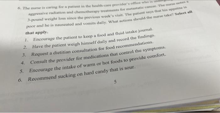 Solved 6. The nurse is caring for a patient in the | Chegg.com