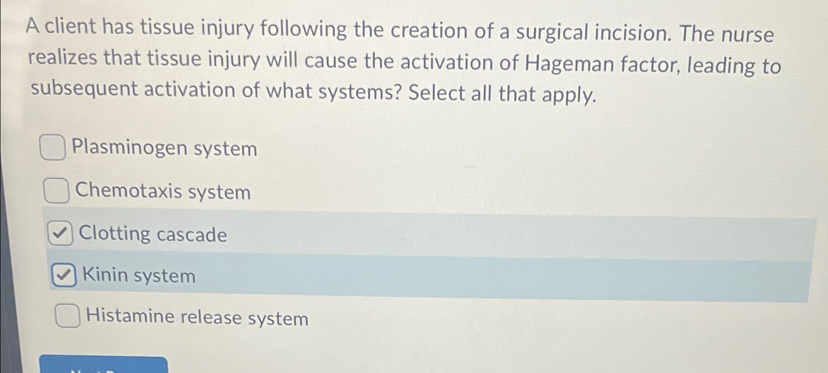 Solved a client has tissue injury following the creation of chegg