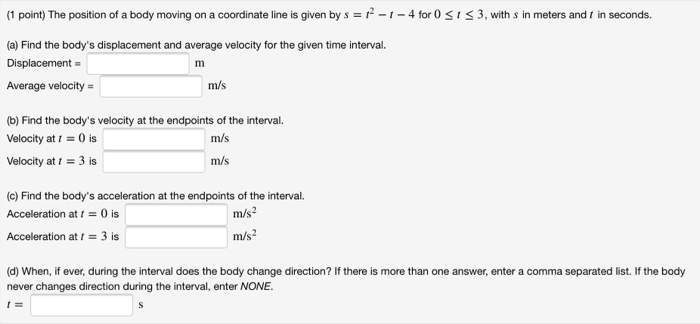 Solved (1 point) The position of a body moving on a | Chegg.com