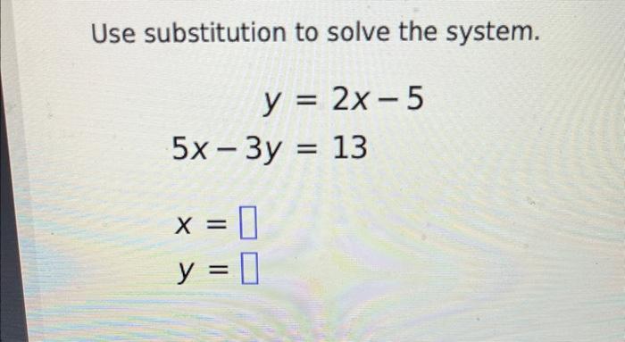 Solved Use substitution to solve the system. | Chegg.com