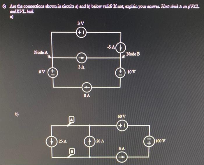 Solved 6) Are The Connections Shown In Circuits A) And B) | Chegg.com