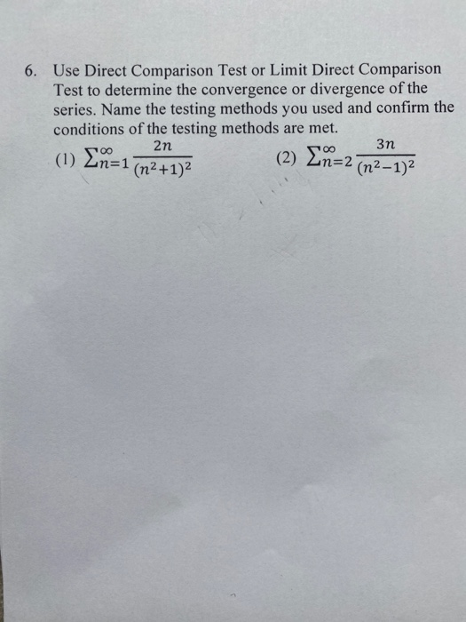 Solved 6. Use Direct Comparison Test or Limit Direct | Chegg.com