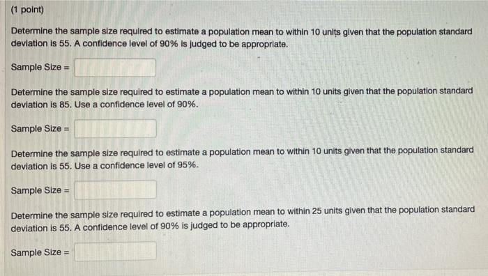 Solved (1 point) Determine the sample size required to | Chegg.com