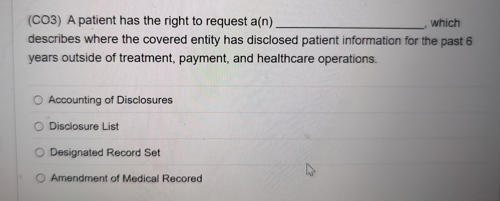 Solved (CO3) ﻿A patient has the right to request a(n) ﻿which | Chegg.com