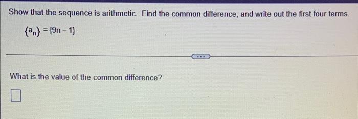 Solved Show that the sequence is arithmetic. Find the common | Chegg.com