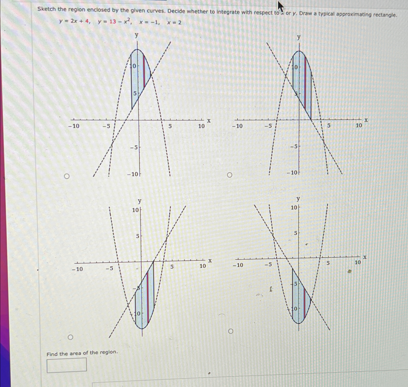 Solved Sketch the region enclosed by the given curves, | Chegg.com