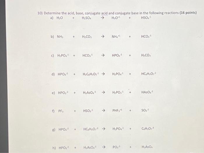 Solved 10) Determine the acid, base, conjugate acid and | Chegg.com