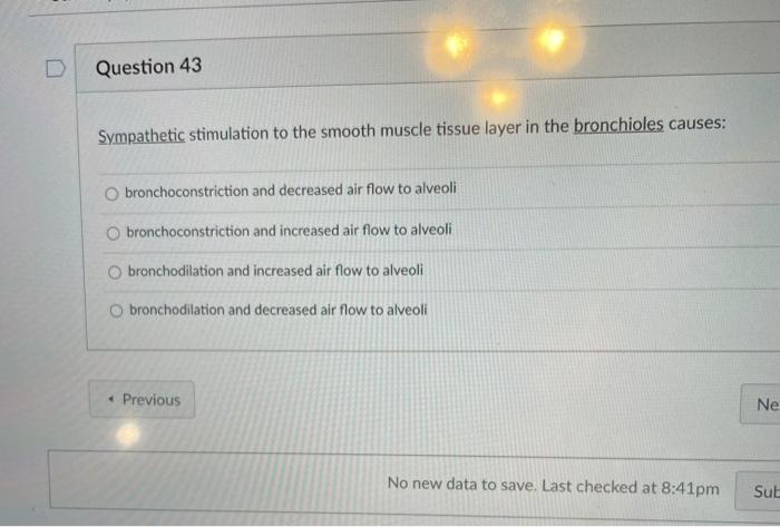 Solved D Question 43 Sympathetic stimulation to the smooth | Chegg.com