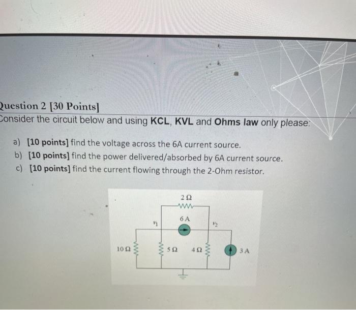 Solved Question 2 [30 Points] Consider the circuit below and | Chegg.com