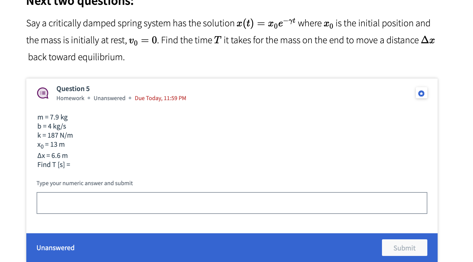 Solved Say A Critically Damped Spring System Has The