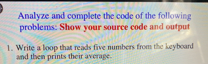 Solved Analyze and complete the code of the following | Chegg.com