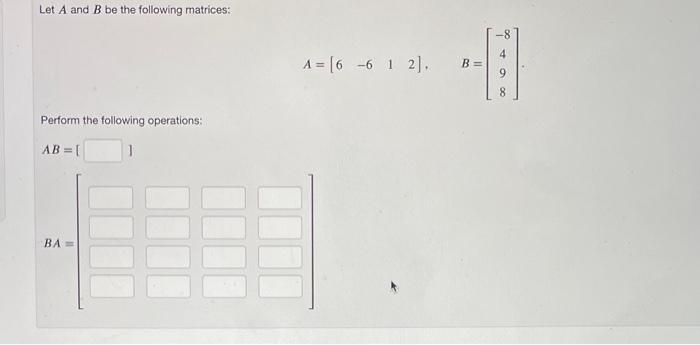 Solved Let A And B Be The Following Matrices: | Chegg.com