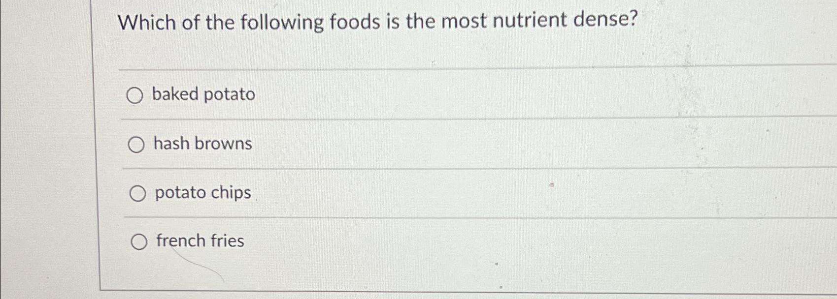 Solved Which Of The Following Foods Is The Most Nutrient 