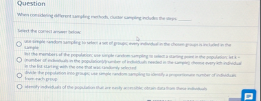 Solved QuestionWhen considering different sampling methods, | Chegg.com image.