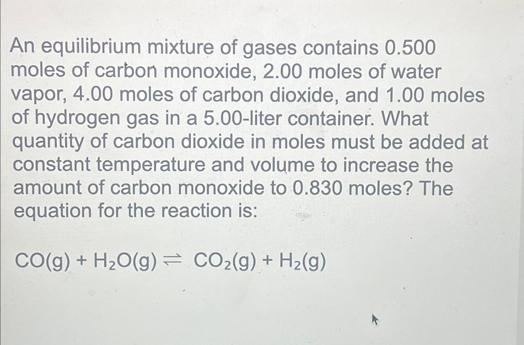Solved An equilibrium mixture of gases contains 0.500 ﻿moles | Chegg.com