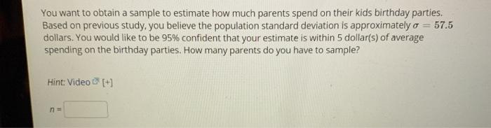 Solved You want to obtain a sample to estimate how much | Chegg.com