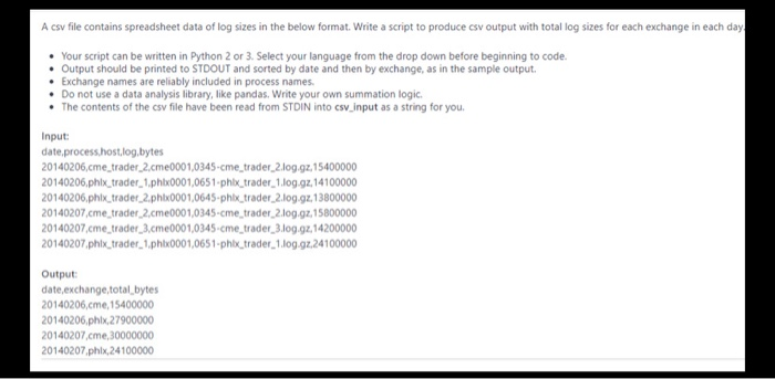 A csv file contains spreadsheet data of log sizes in the below format. Write a script to produce csv output with total log si