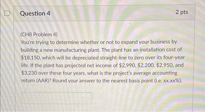 Solved D Question 4 2 pts a (CH8 Problem 4) You're trying to | Chegg.com