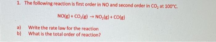 Solved 1. The following reaction is first order in NO and | Chegg.com