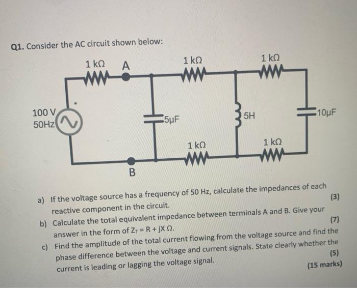 Solved Q1. Consider the AC circuit shown below: 1 ΚΩ A 100 V | Chegg.com