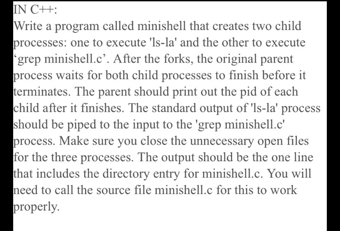 IN C++: Write a program called minishell that creates | Chegg.com