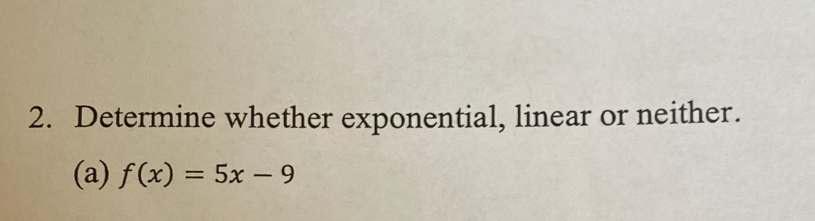 Solved Determine whether exponential, linear or | Chegg.com