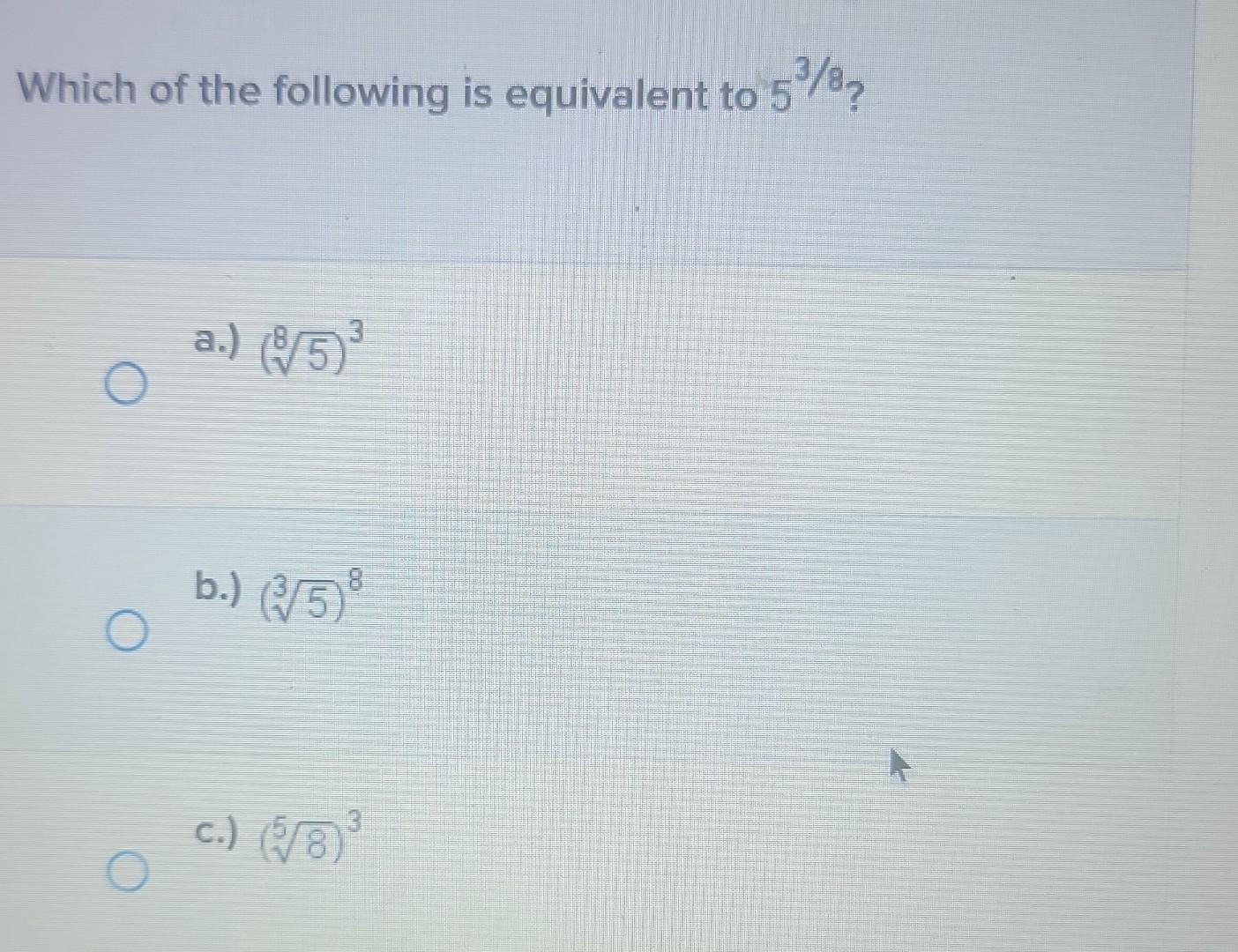 Solved Which of the following is equivalent to 53/8 ?Which | Chegg.com